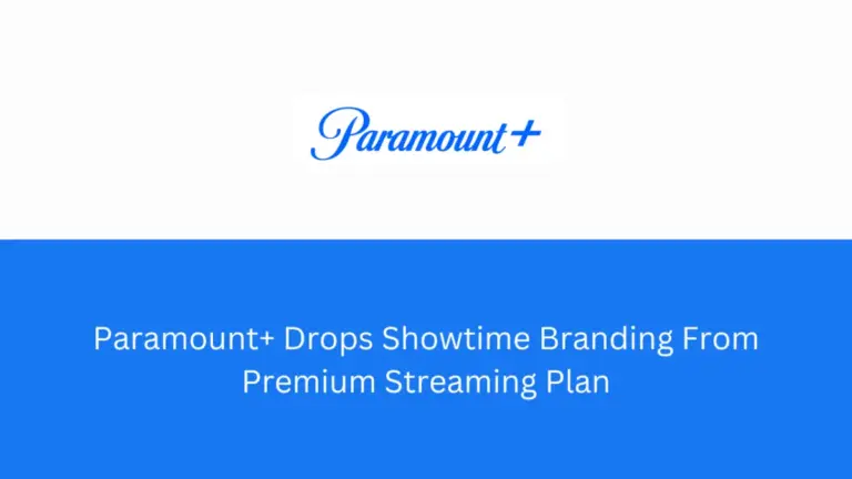 Paramount Global Retires the ‘Showtime’ Moniker from Its Flagship Streaming Tier in Strategic Brand Refinement